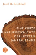 Cover: Eine kurze Naturgeschichte des letzten Jahrtausends - Fischer Taschenbuch