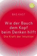 Cover: Wie der Bauch dem Kopf beim Denken hilft - Fischer Taschenbuch
