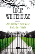 Cover: Als h&auml;tten wir alle Zeit der Welt - Fischer Taschenbuch