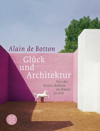 Abbildung von: Glück und Architektur - Fischer Taschenbuch