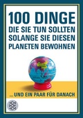 Cover: 100 Dinge, die Sie tun sollten, solange Sie diesen Planeten bewohnen - Fischer Taschenbuch