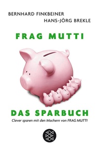 Enlarge image Cover: Frag Mutti. Das Sparbuch - Fischer Taschenbuch