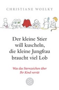 Cover: Der kleine Stier will kuscheln, die kleine Jungfrau braucht viel Lob - Fischer Taschenbuch