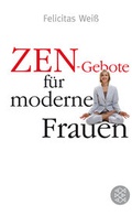 Cover: Zen-Gebote f&uuml;r moderne Frauen - Fischer Taschenbuch