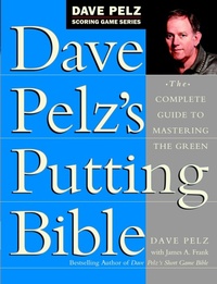 Abbildung von: Dave Pelz's Putting Bible - Bantam Books
