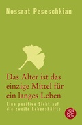 Cover: Das Alter ist das einzige Mittel f&uuml;r ein langes Leben - Fischer Taschenbuch