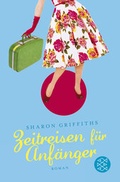 Cover: Zeitreisen f&uuml;r Anf&auml;nger - Fischer Taschenbuch