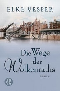 Abbildung von: Die Wege der Wolkenraths - Fischer Taschenbuch