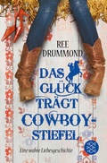 Cover: Das Gl&uuml;ck tr&auml;gt Cowboystiefel - Fischer Taschenbuch