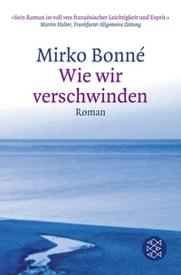Abbildung von: Wie wir verschwinden - Fischer Taschenbuch