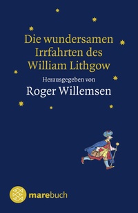 Abbildung von: Die wundersamen Irrfahrten des William Lithgow - Fischer Taschenbuch