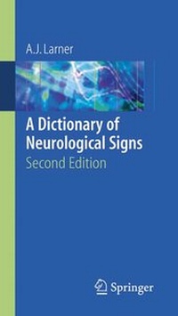Enlarge image Cover: A Dictionary of Neurological Signs - Springer