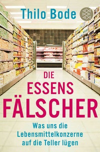 Enlarge image Cover: Die Essensfälscher - Fischer Taschenbuch