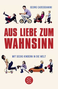 Abbildung von: Aus Liebe zum Wahnsinn - Fischer Taschenbuch