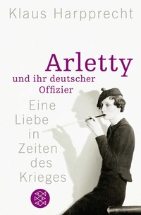 Abbildung von: Arletty und ihr deutscher Offizier - Fischer Taschenbuch