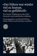 Cover: &raquo;Der F&uuml;hrer war wieder viel zu human, viel zu gef&uuml;hlvoll&laquo; - Fischer Taschenbuch