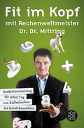 Cover: Fit im Kopf mit Rechenweltmeister Dr. Dr. Mittring - Fischer Taschenbuch
