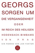 Cover: Georgs Sorgen um die Vergangenheit oder Im Reich des heiligen Hodensack-Bimbams von Prag - Fischer Taschenbuch