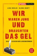 Cover: Wir waren jung und brauchten das Gel - Fischer Taschenbuch