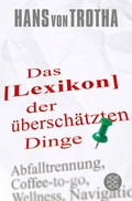 Cover: Lexikon der &uuml;bersch&auml;tzten Dinge - Fischer Taschenbuch
