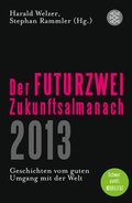 Cover: Der FUTURZWEI-Zukunftsalmanach 2013 - Fischer Taschenbuch