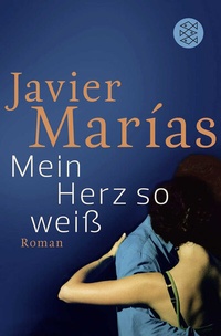 Abbildung von: Mein Herz so weiß - Fischer Taschenbuch