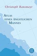 Cover: Atlas eines &auml;ngstlichen Mannes - Fischer Taschenbuch