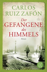 Abbildung von: Der Gefangene des Himmels - Fischer Taschenbuch