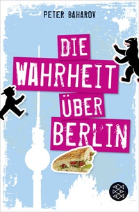 Abbildung von: Die Wahrheit über Berlin - Fischer Taschenbuch