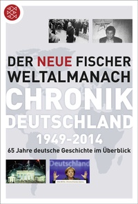 Abbildung von: Der neue Fischer Weltalmanach Chronik Deutschland 1949-2014 - Fischer Taschenbuch