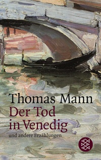 Abbildung von: Der Tod in Venedig und andere Erzählungen - Fischer Taschenbuch