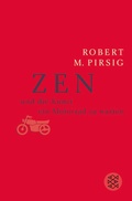 Cover: Zen und die Kunst, ein Motorrad zu warten - Fischer Taschenbuch