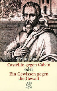 Abbildung von: Castellio gegen Calvin oder Ein Gewissen gegen die Gewalt - Fischer Taschenbuch