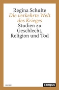 Cover: Die verkehrte Welt des Krieges - Campus