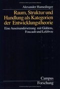 Cover: Raum, Struktur und Handlung als Kategorien der Entwicklungstheorie - Campus