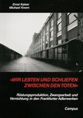 Cover: &raquo;Wir lebten und schliefen zwischen den Toten&laquo; - Campus