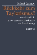 Cover: R&uuml;ckkehr zum Taylorismus? - Campus