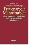 Cover: Frauenarbeit - M&auml;nnerarbeit - Campus