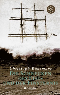 Abbildung von: Die Schrecken des Eises und der Finsternis - Fischer Taschenbuch