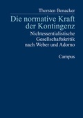 Cover: Die normative Kraft der Kontingenz - Campus
