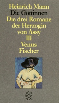 Abbildung von: Die Göttinnen - Die drei Romane der Herzogin von Assy - Fischer Taschenbuch