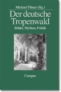 Cover: Der deutsche Tropenwald - Campus