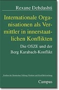 Cover: Internationale Organisationen als Vermittler in innerstaatlichen Konflikten - Campus