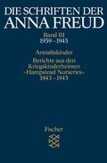 Cover: Die Schriften der Anna Freud - Fischer Taschenbuch