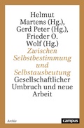 Cover: Zwischen Selbstbestimmung und Selbstausbeutung - Campus