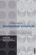 Cover: Grenzenlose Vorurteile. Antisemitismus, ethnische Konflikte und Nationalismus in verschiedenen Kulturen - Campus