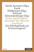 Cover: Firma Topf & S&ouml;hne - Hersteller der &Ouml;fen f&uuml;r Auschwitz - Campus