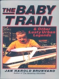Cover: The Baby Train and Other Lusty Urban Legends - W. W. Norton & Company