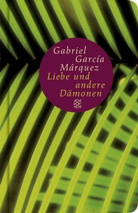 Abbildung von: Von der Liebe und anderen Dämonen - Fischer Taschenbuch