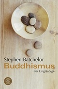 Cover: Buddhismus f&uuml;r Ungl&auml;ubige - Fischer Taschenbuch